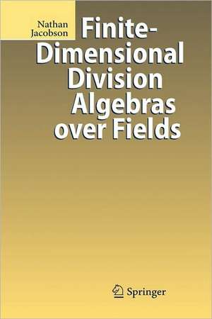 Finite-Dimensional Division Algebras over Fields de Nathan Jacobson