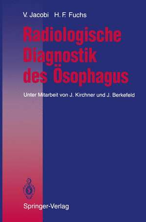 Radiologische Diagnostik des Ösophagus de J. Kirchner