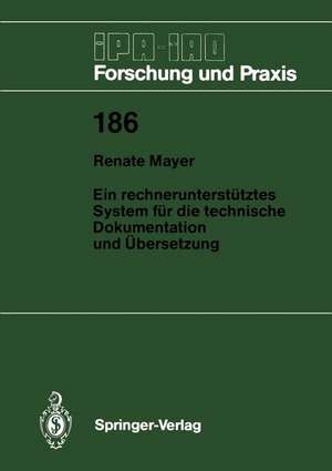 Ein rechnerunterstütztes System für die technische Dokumentation und Übersetzung de Renate Mayer