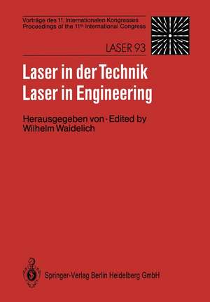 Laser in der Technik / Laser in Engineering: Vorträge des 11. Internationalen Kongresses / Proceedings of the 11th International Congress de Wilhelm Waidelich