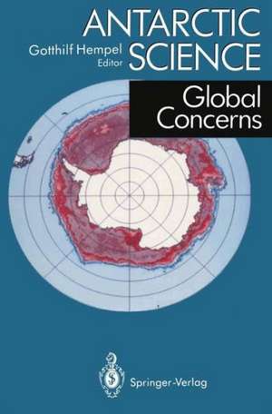 Antarctic Science: Global Concerns de Gotthilf Hempel