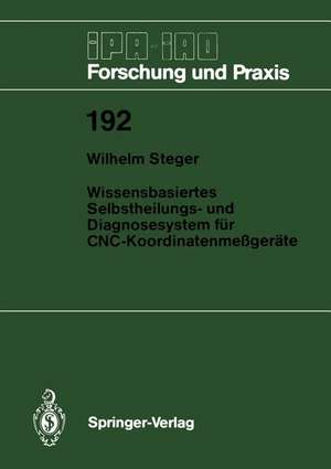 Wissensbasiertes Selbstheilungs- und Diagnosesystem für CNC-Koordinatenmeßgeräte de Wilhelm Steger