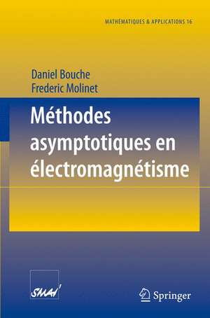 Méthodes asymptotiques en électromagnétisme de Daniel Bouche