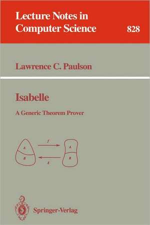 Isabelle: A Generic Theorem Prover de Lawrence C. Paulson