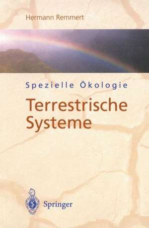 Spezielle Ökologie: Terrestrische Systeme de Hermann Remmert