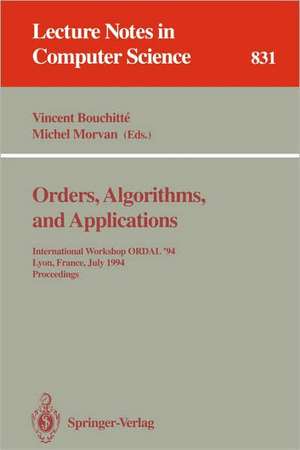 Orders, Algorithms and Applications: International Workshop ORDAL '94, Lyon, France, July 4-8, 1994. Proceedings de Vincent Bouchitte