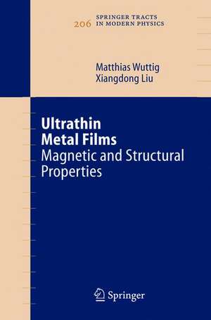 Ultrathin Metal Films: Magnetic and Structural Properties de Matthias Wuttig