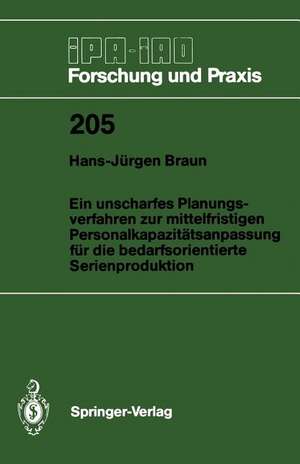 Ein unscharfes Planungsverfahren zur mittelfristigen Personalkapazitätsanpassung für die bedarfsorientierte Serienproduktion de Hans-Jürgen Braun