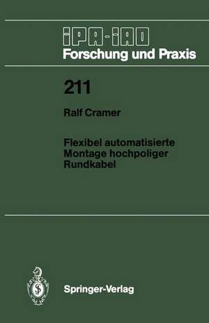 Flexibel automatisierte Montage hochpoliger Rundkabel de Ralf Cramer