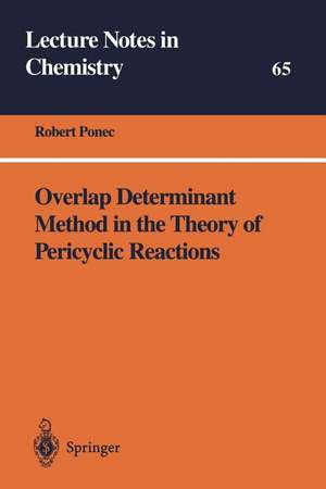 Overlap Determinant Method in the Theory of Pericyclic Reactions de Robert Ponec