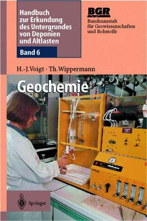 Geochemie: Band 6: Geochemie de Hans-Jürgen Voigt