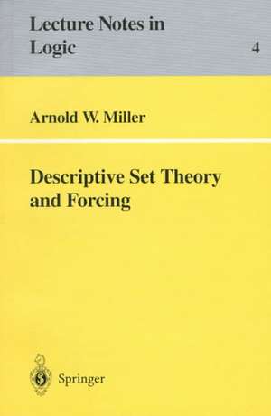 Descriptive Set Theory and Forcing: How to prove theorems about Borel sets the hard way de Arnold Miller