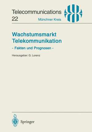 Wachstumsmarkt Telekommunikation: Fakten und Prognosen de Gerd Lorenz