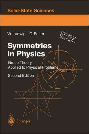 Symmetries in Physics: Group Theory Applied to Physical Problems de Wolfgang Ludwig