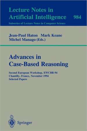 Advances in Case-Based Reasoning: Second European Workshop, EWCBR-94, Chantilly, France, November 7 - 10, 1994. Selected Papers de Jean-Paul Haton