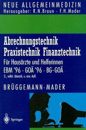 Abrechnungstechnik Praxistechnik · Finanztechnik: Für Hausärzte und Helferinnen. EBM ’96 GOä ’96 BG-GOä de K.-D. Kossow