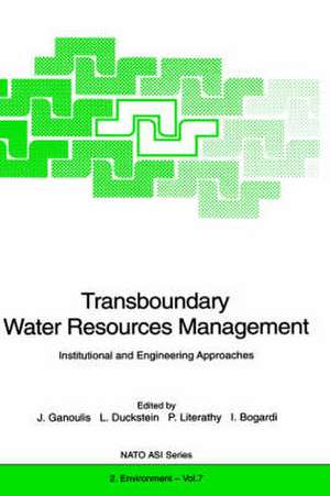 Transboundary Water Resources Management: Institutional and Engineering Approaches de Jacques Ganoulis