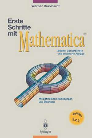 Erste Schritte mit Mathematica: Version 2.2.3 de Werner Burkhardt