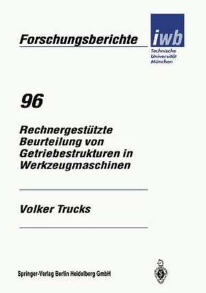 Rechnergestützte Beurteilung von Getriebestrukturen in Werkzeugmaschinen de Volker Trucks