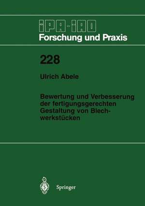 Bewertung und Verbesserung der fertigungsgerechten Gestaltung von Blechwerkstücken de Ulrich Abele