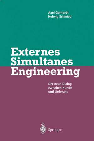 Externes Simultanes Engineering: Der neue Dialog zwischen Kunde und Lieferant de Axel Gerhardt