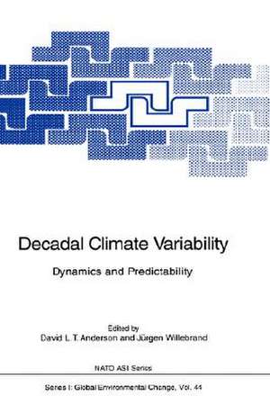 Decadal Climate Variability: Dynamics and Predictability de David L.T. Anderson