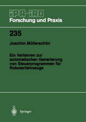 Ein Verfahren zur automatischen Generierung von Steuerprogrammen für Roboterfahrzeuge de Joachim Müllerschön