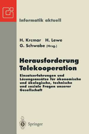 Herausforderung Telekooperation: Einsatzerfahrungen und Lösungsansätze für ökonomische und ökologische, technische und soziale Fragen unserer Gesellschaft Fachtagung Deutsche Computer Supported Cooperative Work 1996 DCSCW’96 Stuttgart-Hohenheim, 30.09.–02.10.1996 de Helmut Krcmar