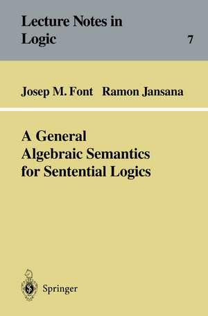 A General Algebraic Semantics for Sentential Logics de Josep M. Font