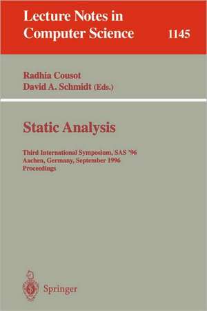 Static Analysis: Third International Symposium, SAS '96, Aachen, Germany, September 24 - 26, 1996. Proceedings de Radhia Cousot