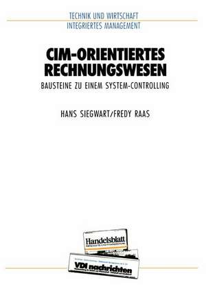 CIM-orientiertes Rechnungswesen: Bausteine zu einem System Controlling de Hans Siegwart