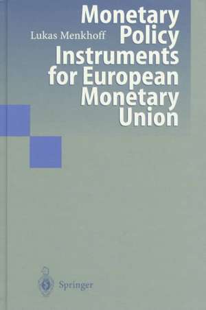 Monetary Policy Instruments for European Monetary Union de Lukas Menkhoff