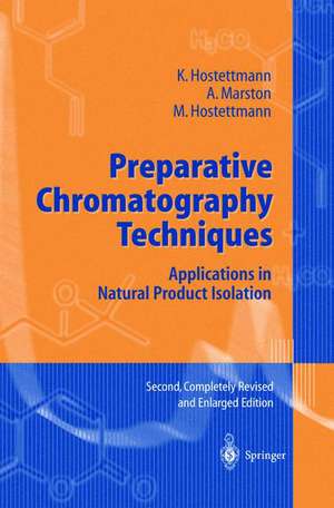 Preparative Chromatography Techniques: Applications in Natural Product Isolation de K. Hostettmann