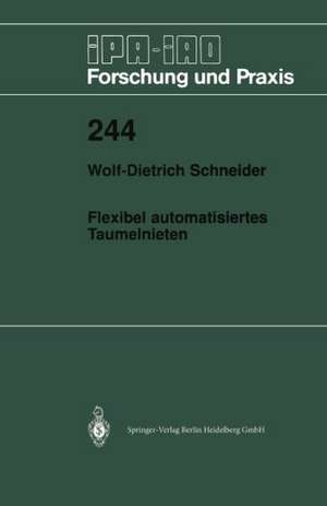 Flexibel automatisiertes Taumelnieten de Wolf-Dieter Schneider