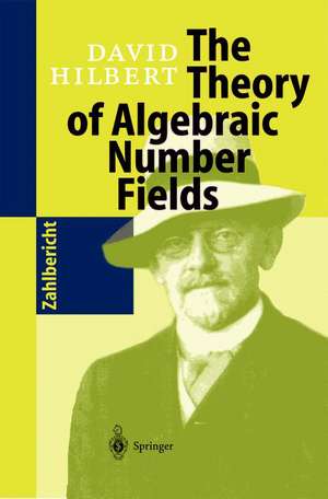 The Theory of Algebraic Number Fields de David Hilbert