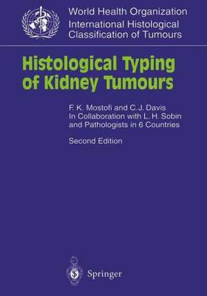 Histological Typing of Kidney Tumours: In Collaboration with L. H. Sobin and Pathologists in 6 Countries de L.H. Sobin