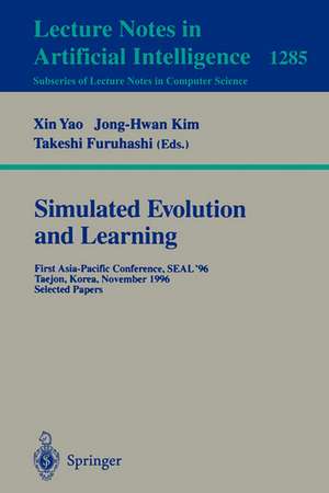 Simulated Evolution and Learning: First Asia-Pacific Conference, SEAL'96, Taejon, Korea, November 9-12, 1996. Selected Papers. de Xin Yao