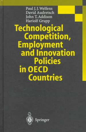 Technological Competition, Employment and Innovation Policies in OECD Countries de Paul J.J. Welfens