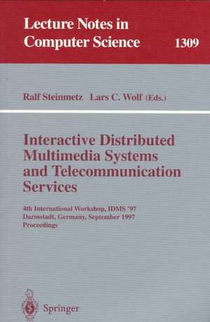 Interactive Distributed Multimedia Systems and Telecommunication Services: 4th International Workshop, IDMS '97, Darmstadt, Germany, September 10-12, 1997, Proceedings de Ralf Steinmetz