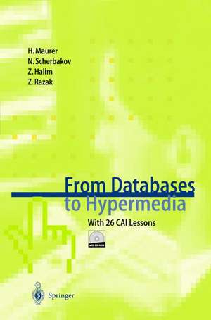 From Databases to Hypermedia: With 26 CAI Lessons de Hermann Maurer