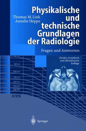 Physikalische und technische Grundlagen der Radiologie: Fragen und Antworten de P. E. Peters