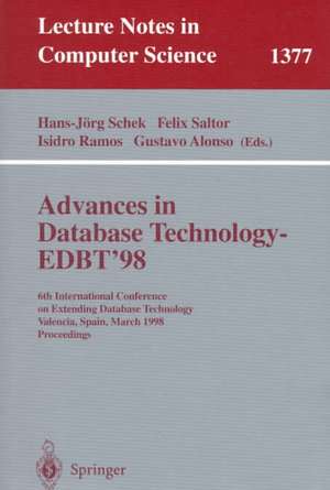 Advances in Database Technology - EDBT '98: 6th International Conference on Extending Database Technology, Valencia, Spain, March 23-27, 1998. de Hans-Jörg Schek