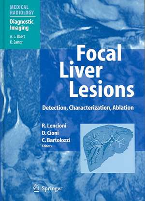 Focal Liver Lesions: Detection, Characterization, Ablation de Riccardo Lencioni