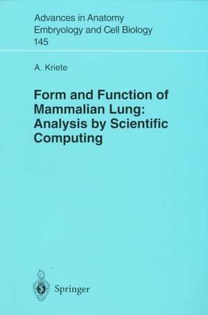 Form and Function of Mammalian Lung: Analysis by Scientific Computing de Andres Kriete