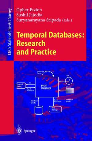 Temporal Databases: Research and Practice de Opher Etzion