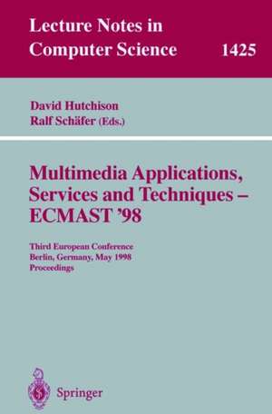 Multimedia Applications, Services and Techniques - ECMAST'98: Third European Conference, Berlin, Germany, May 26-28, 1998, Proceedings de David Hutchinson