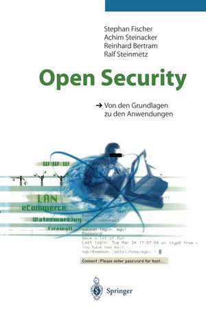 Open Security: Von den Grundlagen zu den Anwendungen de Stephan Fischer