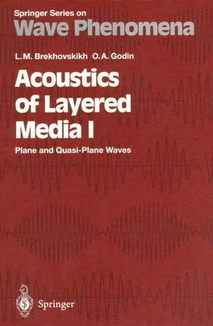 Acoustics of Layered Media I: Plane and Quasi-Plane Waves de Leonid M. Brekhovskikh