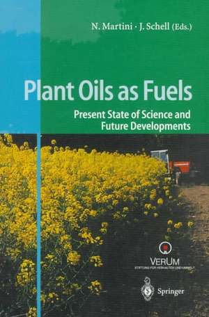 Plant Oils as Fuels: Present State of Science and Future Developments de Norbert Martini