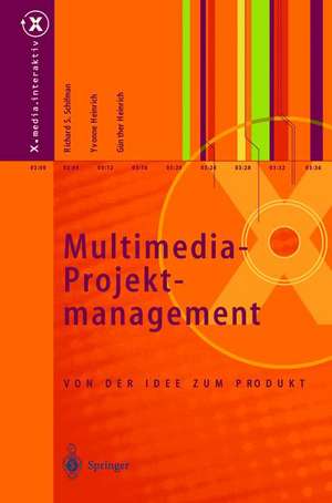 Multimedia-Projektmanagement: Von der Idee zum Produkt de Richard S. Schifman